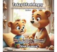 Today I Feel Angry: A Calming Story to Help Toddlers Understand and Manage Big Emotions: A Social Emotional Learning Book for Ages 3-5 to Help with ... - Teach Kids Calming Tools That Actually Work