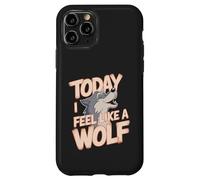 Today I Feel Like A Wolf Wildlife Animal Wolves Wolfpack Case for iPhone 11 Pro