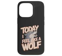 Today I Feel Like A Wolf Wildlife Animal Wolves Wolfpack Case for iPhone 13 Pro