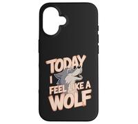 Today I Feel Like A Wolf Wildlife Animal Wolves Wolfpack Case for iPhone 16