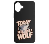 Today I Feel Like A Wolf Wildlife Animal Wolves Wolfpack Case for iPhone 16 Plus