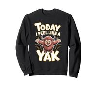 Today I Feel Like A Yak Fun Cartoon Animal Tibet Mountain Ox Sweatshirt