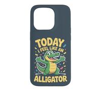 Today I Feel Like Alligator Funny Cute Kids Cartoon Gator Case for iPhone 15 Pro