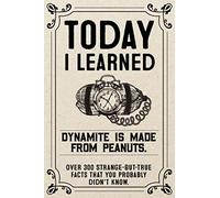 Today I Learned Book: Over 300 Strange but True Facts That You Probably Didn't Know