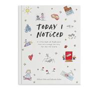 Today I Noticed: A Little Book of Mindfulness that Will Change the Way You See the World