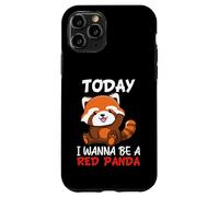 Today I Wanna Be A Red Panda Case for iPhone 11 Pro