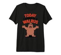 Today I Wanna Be A Walrus Cute Cartoon Polar Ocean Arctic Premium T-Shirt