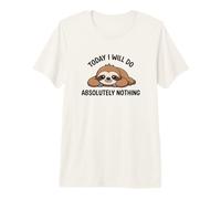 Today I Will Do Absolutely Nothing Funny Quote Sloth Premium T-Shirt