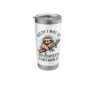 Today I Will Do Absolutely Nothing Sloth Funny Lazy Day Stainless Steel Insulated Tumbler