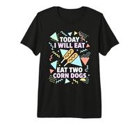 Today I Will Eat Two Corn Dogs Funny Premium T-Shirt