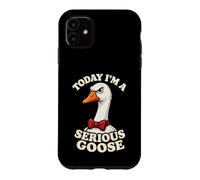 Today I'm A Serious Goose Funny Farm Bird Humor Not Silly Case for iPhone 11
