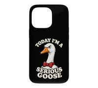 Today I'm A Serious Goose Funny Farm Bird Humor Not Silly Case for iPhone 13 Pro