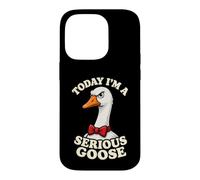 Today I'm A Serious Goose Funny Farm Bird Humor Not Silly Case for iPhone 14 Pro