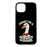 Today I'm A Serious Goose Funny Farm Bird Humor Not Silly Case for iPhone 15 Plus