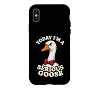 Today I'm A Serious Goose Funny Farm Bird Humor Not Silly Case for iPhone X/XS
