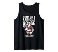 Today I'm A Serious Goose Funny Graphic Tank Top