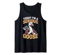 Today I'm A Serious Goose Funny Graphic Tank Top