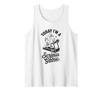 Today I'm a Serious Goose Funny workout goose Gym Humor Tank Top
