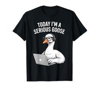 Today I'm A Serious Goose Laptop Humor T-Shirt