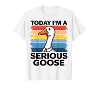 Today I'm a Serious Goose Retro Funny Humor T-Shirt