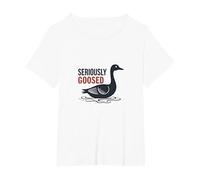 Today I'm a Serious Goose - Seriously Goosed Humor T-Shirt, Women's Plus, White, 5X