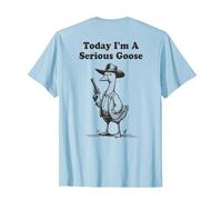 Today I'm A Serious Goose T-Shirt, Men, Baby Blue, Large