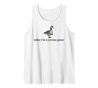 Today I'm a Serious Goose Tank Top