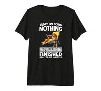 Today I'm Doing Nothing Because I Started Doing it Yesterday Premium T-Shirt