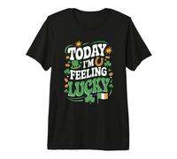 Today I'm Feeling Lucky St. Patricks Day Irish Premium T-Shirt