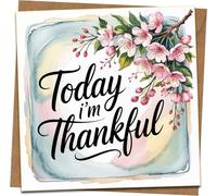 Today I'm Thankful Greeting Card, Floral Cherry Blossom Design, Square 145mm x 145mm, Inspirational Thank You Card with Kraft Envelope for Gratitude, Appreciation, Thinking of You