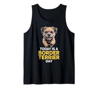Today is a Border Terrier Day Cartoon Cute Pet Dog Breed Tank Top