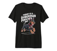 Today is A Doberman Pinscher Day Funny Guard Cute Dog Style Premium T-Shirt