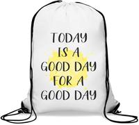 Today Is A Good Day For A Good Day Gym Sack Casual Drawstring Bag White