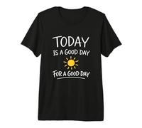 Today is A Good Day Positive Mindset Minimalist Motivational Premium T-Shirt