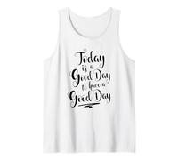 Today is A Good Day to Have A Good Day | Fun All-Black Text Tank Top