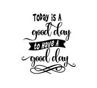 Today is A Good Day to Have A Good Day Vinyl Decals Detachable Family Phrase Wall Art Murals Aesthetic Home Art Decals Murals for Bedroom Living Room TV Wall Art 47in
