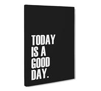 Today Is A Good Day Typography Quote Canvas Print | Gallery Wrapped 30mm Frame Wall Art | 20x14 inches | Ready to Hang | Modern Typography Picture | Living Room Bedroom Lounge Office