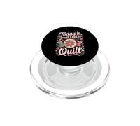 Today Is a Great Day to Quilt Quilter Sewing PopSockets PopGrip for MagSafe