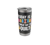 Today is A Great Day to Quilt Yarn Threads Stainless Steel Insulated Tumbler