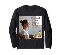 Today is A House Cleaning Day with CoffeeDay Vibes Long Sleeve T-Shirt