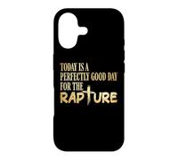 Today Is A Perfectly Good Day For The Rapture Case for iPhone 17
