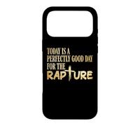 Today Is A Perfectly Good Day For The Rapture Case for iPhone 17 Pro Max