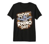 Today is a Rhino Day Design | Rhino Stuff | Rhinoceros Premium T-Shirt