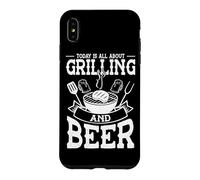 Today Is All About Grilling And Beer BBQ Smoker Barbecue Case for iPhone XS Max