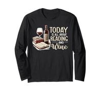 Today is All About Reading and Wine Books Librarian Long Sleeve T-Shirt