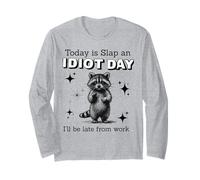 Today is an Idiot Day Funny Raccoon Gift Long Sleeve T-Shirt