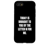 Today Is Brought to You by the Letter N for No Case for iPhone SE (2020) / 7/8