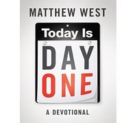 Today Is Day One: A Devotional