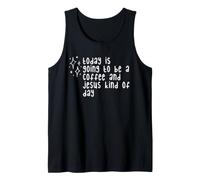Today is Going to Be a Coffee and Jesus Kind of Day Cute Tank Top