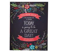 Today Is Going to Be a Great Day Inspirational Teen and Adult Coloring Book with Scripture, Anti-Stress Therapy and Biblical Inspiration - A Fun, Relaxing Way to Unwind